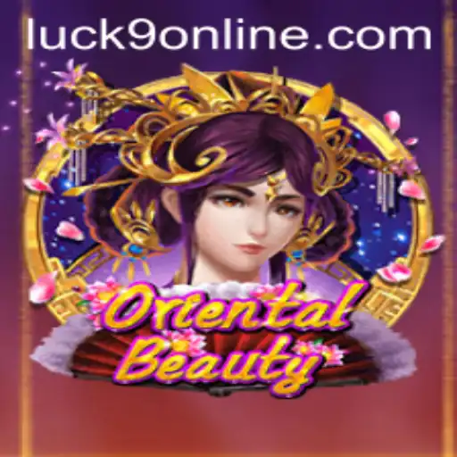 Unveiling OrientalBeauty: Exploring the Enchanting World of Luck9