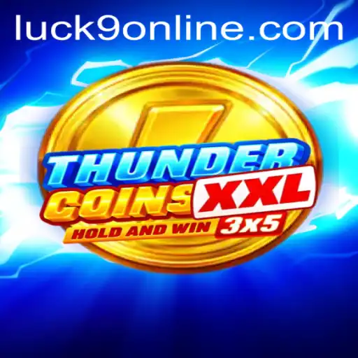 Exploring the Exciting World of ThunderCoinsXxl with a Dash of Luck9