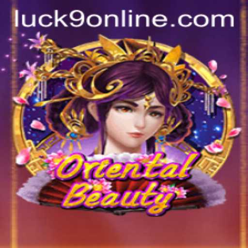 Unveiling OrientalBeauty: Exploring the Enchanting World of Luck9