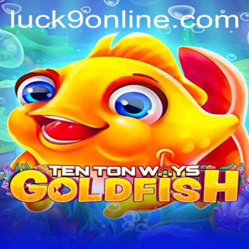 Exploring the Intriguing World of TenTonWaysGoldfish: A Dive into Luck9